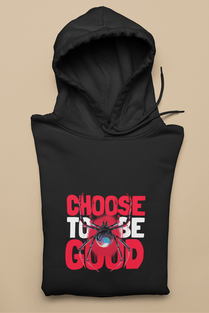 Choose To Be Good Unisex Hoodies