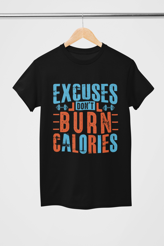 Excuses Don't Burn Calories Unisex Classic T-Shirt