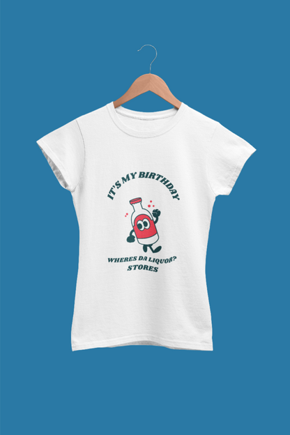 Its My Birthday Women T-Shirts