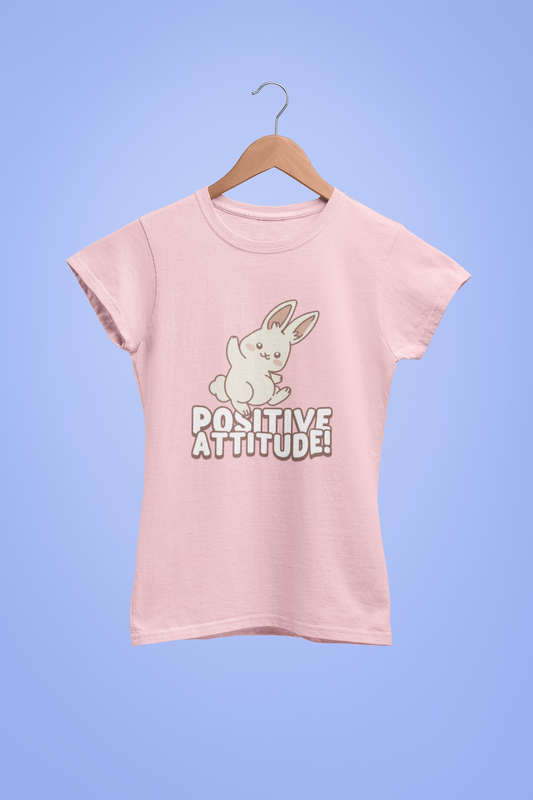 Positive Attitude Women Tshirts